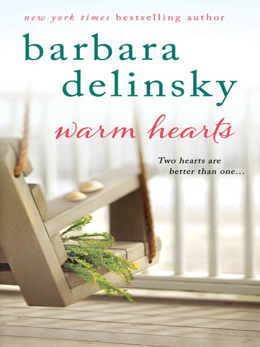 Title details for Warm Hearts by Barbara Delinsky - Wait list